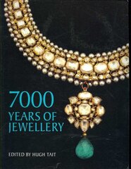 7000 Years of Jewellery New Edition цена и информация | Книги о питании и здоровом образе жизни | 220.lv