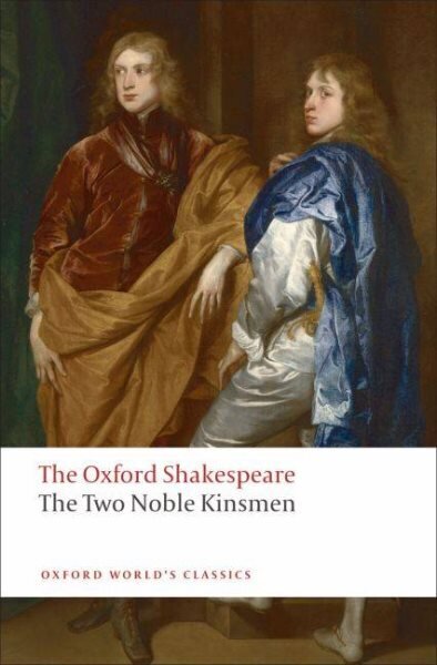 Two Noble Kinsmen: The Oxford Shakespeare cena un informācija | Stāsti, noveles | 220.lv