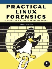 Practical Linux Forensics: A Guide for Digital Investigators цена и информация | Книги по экономике | 220.lv