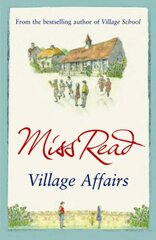 Village Affairs: The seventh novel in the Fairacre series цена и информация | Фантастика, фэнтези | 220.lv