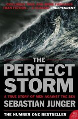 Perfect Storm: A True Story of Man Against the Sea цена и информация | Биографии, автобиогафии, мемуары | 220.lv