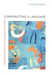 Constructing a Language: A Usage-Based Theory of Language Acquisition cena un informācija | Svešvalodu mācību materiāli | 220.lv