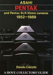 Asahi Pentax and Pentax SLR 35mm Cameras, 1952-89 цена и информация | Книги по фотографии | 220.lv