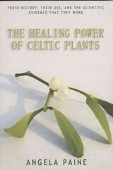 Healing Power of Celtic Plants цена и информация | Самоучители | 220.lv