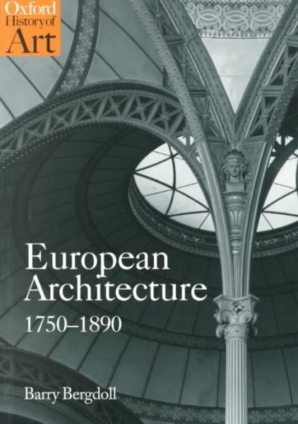 European Architecture 1750-1890 cena un informācija | Grāmatas par arhitektūru | 220.lv