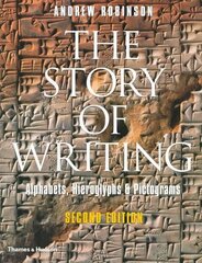 Story of Writing: Alphabets, Hieroglyphs and Pictograms New Edition cena un informācija | Svešvalodu mācību materiāli | 220.lv