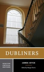 Dubliners: A Norton Critical Edition Critical edition cena un informācija | Svešvalodu mācību materiāli | 220.lv