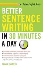 Better Sentence Writing in 30 Minutes a Day cena un informācija | Svešvalodu mācību materiāli | 220.lv