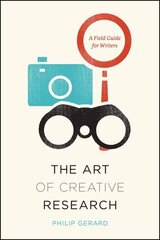 Art of Creative Research: A Field Guide for Writers цена и информация | Пособия по изучению иностранных языков | 220.lv