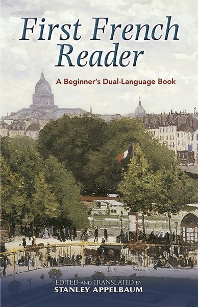 First French Reader: A Beginner's Dual-Language Book cena un informācija | Svešvalodu mācību materiāli | 220.lv