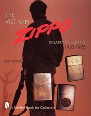 Viet Nam Zippo®: Cigarette Lighters 1933-1975 cena un informācija | Sociālo zinātņu grāmatas | 220.lv