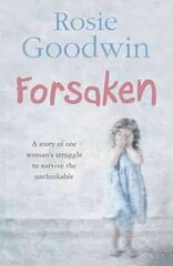 Forsaken: An unforgettable saga of one woman's struggle to survive the unthinkable cena un informācija | Fantāzija, fantastikas grāmatas | 220.lv