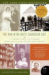 Man in the White Sharkskin Suit: A Jewish Family's Exodus from Old Cairo to the New World цена и информация | Биографии, автобиогафии, мемуары | 220.lv