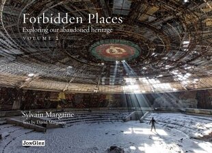 Forbidden Places Vol 2: Exploring Our Abandoned Heritage цена и информация | Путеводители, путешествия | 220.lv