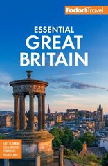 Fodor's Essential Great Britain: with the Best of England, Scotland & Wales cena un informācija | Ceļojumu apraksti, ceļveži | 220.lv