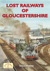 Lost Railways of Gloucestershire цена и информация | Путеводители, путешествия | 220.lv
