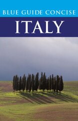 Blue Guide Concise Italy цена и информация | Путеводители, путешествия | 220.lv