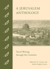 Jerusalem Anthology: Travel Writing Through the Centuries цена и информация | Путеводители, путешествия | 220.lv