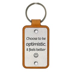 Кожаный брелок – Choose to be optimistic it feels better, черный цена и информация | Брелоки | 220.lv