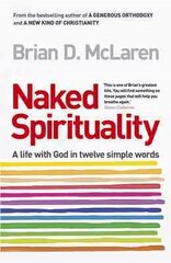 Naked Spirituality цена и информация | Духовная литература | 220.lv