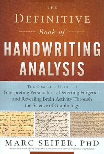 Definitive Book of Handwriting Analysis: The Complete Guide to Interpreting Personalities, Detecting Forgeries, and Revealing Brain Activity Through the Science of Graphology цена и информация | Pašpalīdzības grāmatas | 220.lv