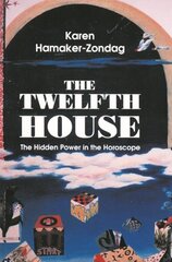 Twelfth House: The Hidden Power in the Horoscope цена и информация | Самоучители | 220.lv