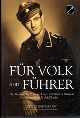 FüR Volk and FüHrer: The Memoir of a Veteran of the 1st Ss Panzer Division Leibstandarte Ss Adolf Hitler cena un informācija | Vēstures grāmatas | 220.lv