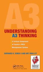 Understanding A3 Thinking: A Critical Component of Toyota's PDCA Management System cena un informācija | Ekonomikas grāmatas | 220.lv