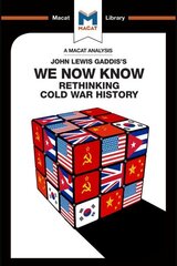 Analysis of John Lewis Gaddis's We Now Know: Rethinking Cold War History cena un informācija | Vēstures grāmatas | 220.lv