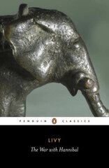 War with Hannibal: The History of Rome from its Foundation Books 21-30 cena un informācija | Vēstures grāmatas | 220.lv
