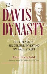 Davis Dynasty: Fifty Years of Successful Investing on Wall Street cena un informācija | Biogrāfijas, autobiogrāfijas, memuāri | 220.lv