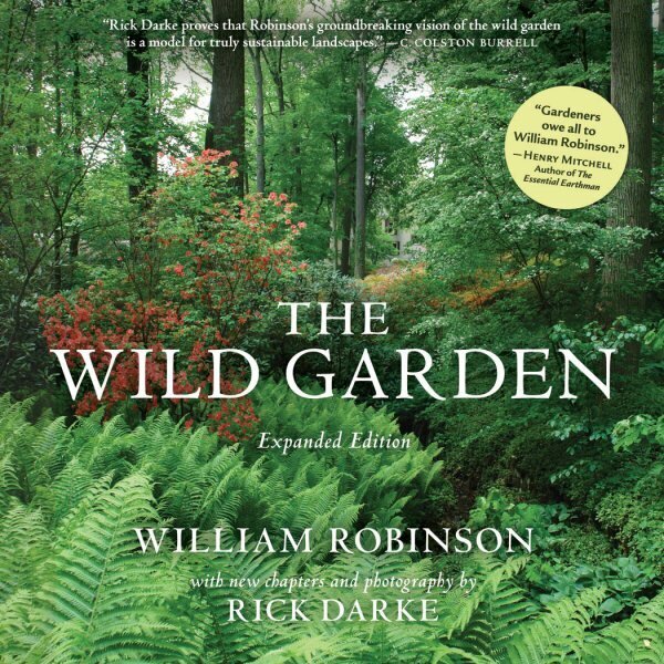 Wild Garden: Expanded Edition цена и информация | Grāmatas par dārzkopību | 220.lv