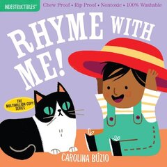 Indestructibles: Rhyme with Me!: Chew Proof · Rip Proof · Nontoxic · 100% Washable (Book for Babies, Newborn Books, Safe to Chew) цена и информация | Книги для малышей | 220.lv