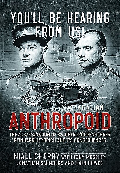 You'll be Hearing from Us!: Operation Anthropoid cena un informācija | Biogrāfijas, autobiogrāfijas, memuāri | 220.lv