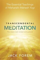 Transcendental Meditation: The Essential Teachings of Maharishi Mahesh Yogi cena un informācija | Pašpalīdzības grāmatas | 220.lv