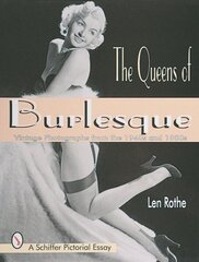 Queens of Burlesque: Vintage Photographs from the 1940s and 1950s цена и информация | Книги по фотографии | 220.lv