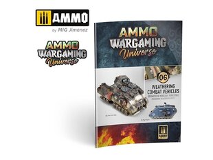 Инструкция склеиваемых конструкторов Ammo Mig Wargaming Universe Book No. 06 - Weathering Combat Vehicles, 6925 цена и информация | Склеиваемые модели | 220.lv