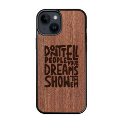 Деревянный чехол для iPhone 15 FoxysCraft, Don’t tell people your dreams, show them, красное дерево цена и информация | Чехлы для телефонов | 220.lv