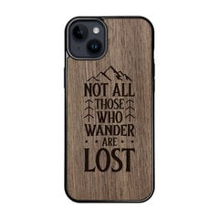 Деревянный чехол для iPhone 15 Plus FoxysCraft, Not all who wander are lost, ореховое дерево цена и информация | Чехлы для телефонов | 220.lv