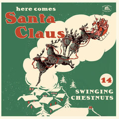 Vinila plate Various - Here Comes Santa Claus,14 Swinging Chestnuts, cena un informācija | Vinila plates, CD, DVD | 220.lv