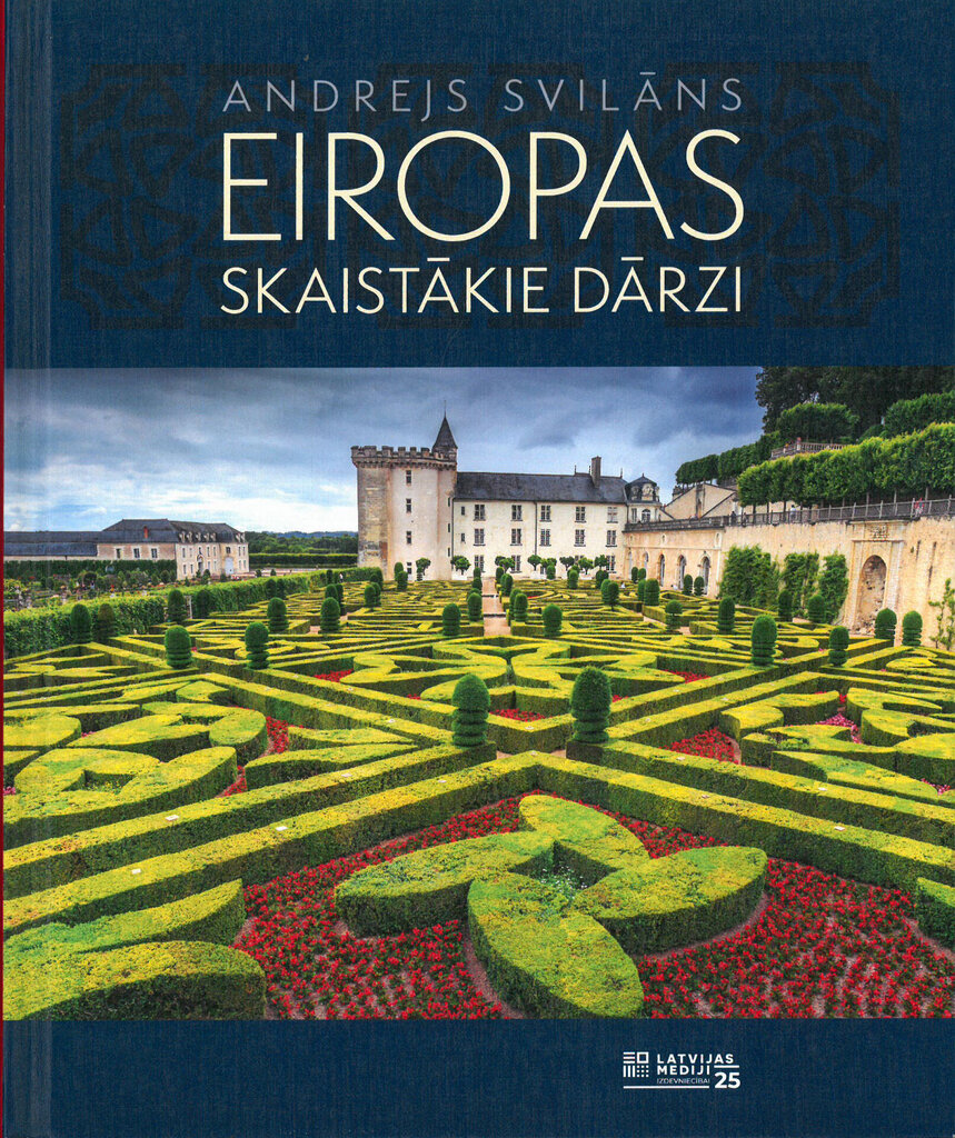 Eiropas skaistākie dārzi цена и информация | Grāmatas par dārzkopību | 220.lv