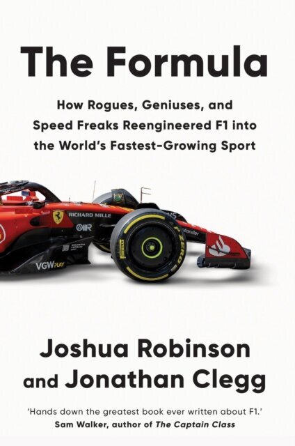 The Formula : How F1 Was Reengineered into the World's Fastest-Growing Sport cena un informācija | Ekonomikas grāmatas | 220.lv