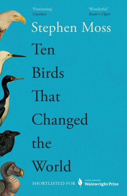 Ten Birds That Changed the World цена и информация | Enciklopēdijas, uzziņu literatūra | 220.lv