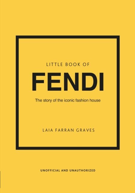 Little Book of Fendi : The story of the iconic fashion brand цена и информация | Mākslas grāmatas | 220.lv