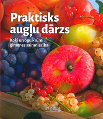 Praktisks augļu dārzs cena un informācija | Grāmatas par dārzkopību | 220.lv