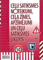 Ceļu satiksmes noteikumi, ceļa zīmes, apzīmējumi un ceļu satiksmes likums 2024 cena un informācija | Mācību grāmatas | 220.lv