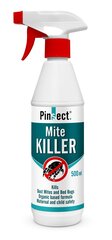 Līdzeklis putekļu ērcīšu iznīcināšanai Pinsect Mite Killer, 500ml цена и информация | Защита от комаров, клещей | 220.lv