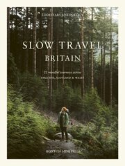 Slow Travel Britain цена и информация | Путеводители, путешествия | 220.lv