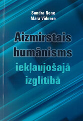 Aizmirstais humānisms iekļaujošajā izglītībā cena un informācija | Sociālo zinātņu grāmatas | 220.lv