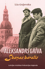 Aleksandrs Grīva. Skaņas karalis cena un informācija | Biogrāfijas, autobiogrāfijas, memuāri | 220.lv